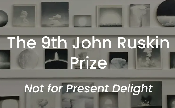 2027 | Not for Present Delight — The John Ruskin Prize